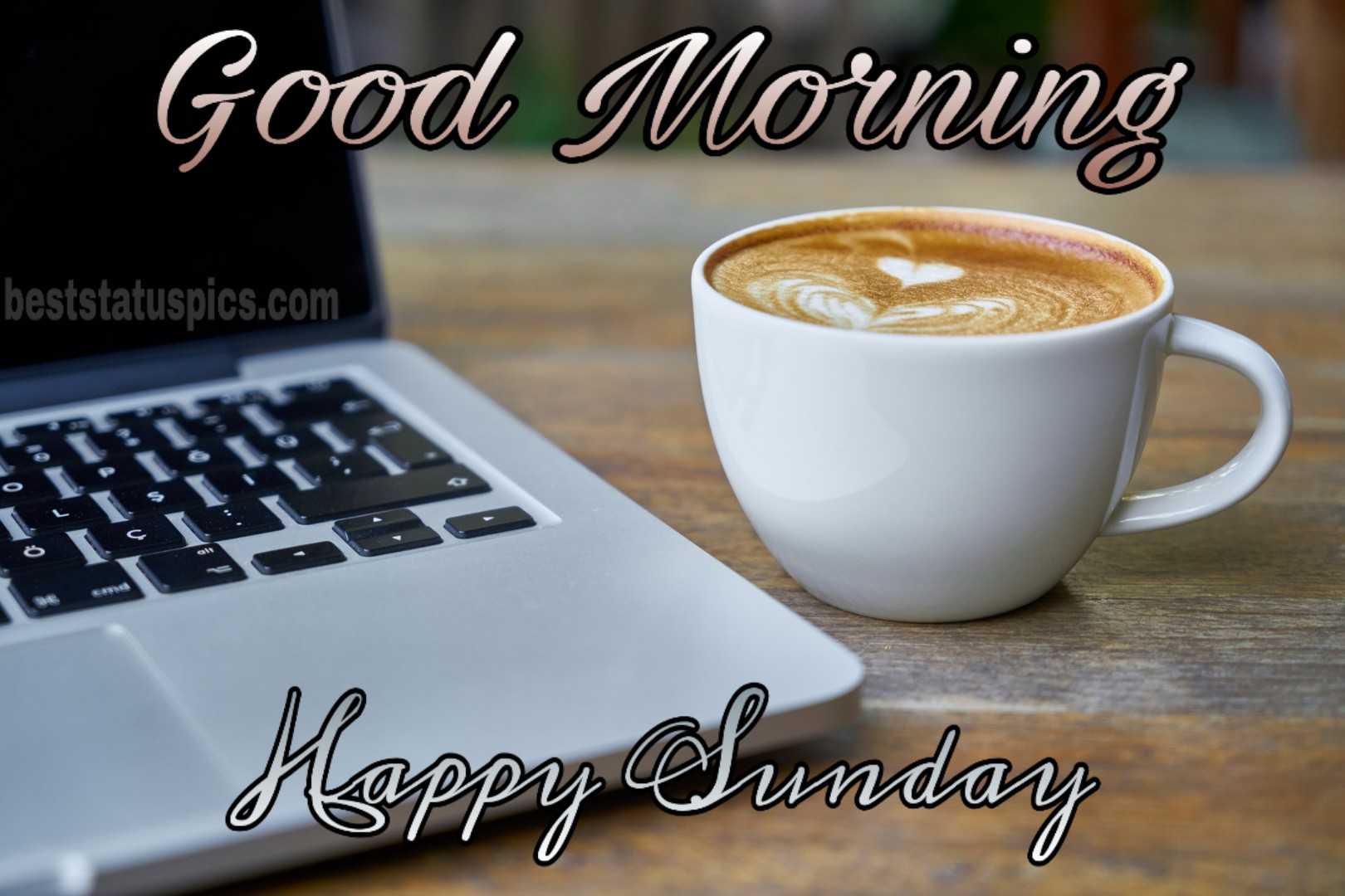 120+ Best Good Morning Sunday Images, Wishes and Greetings