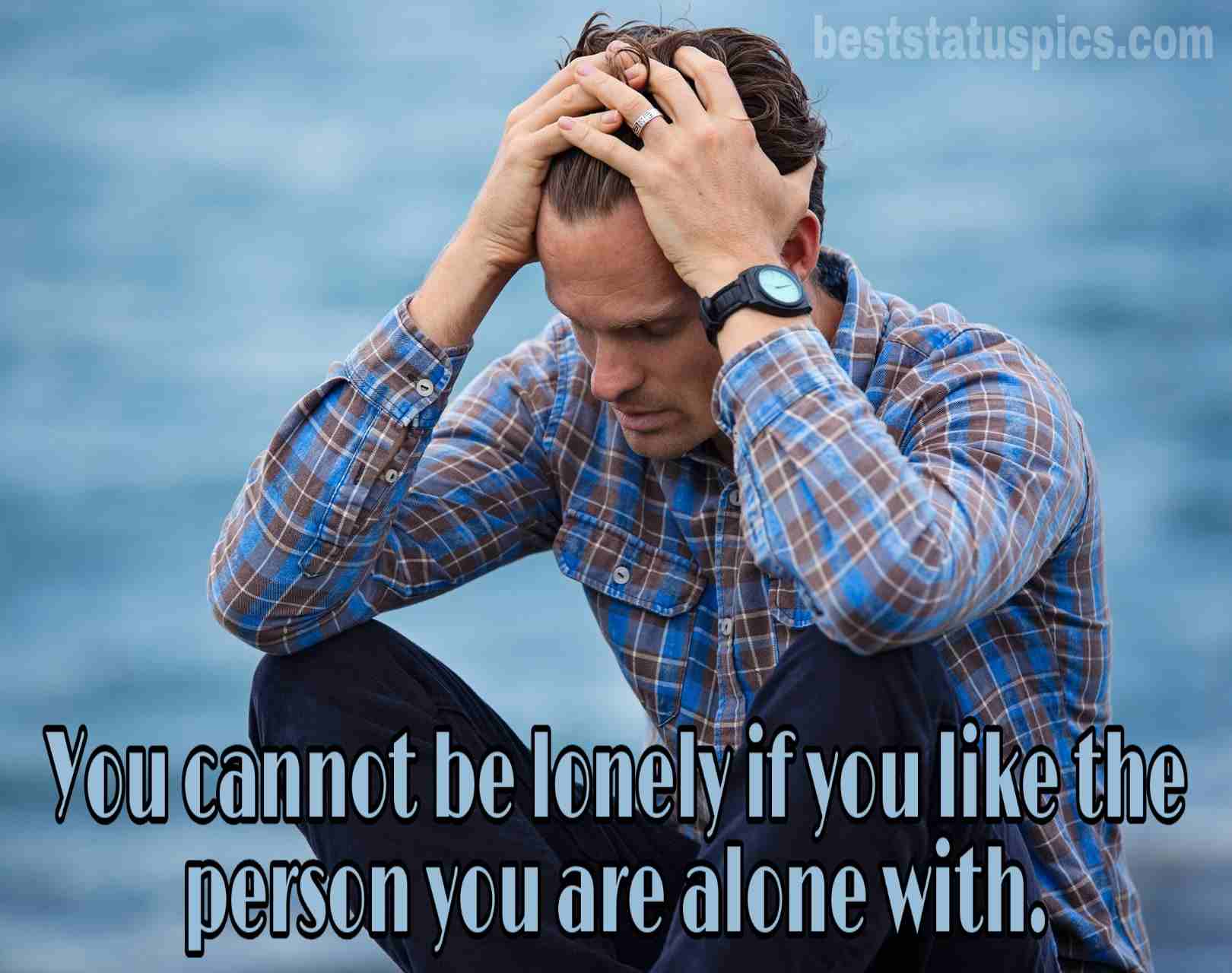 Sad Alone Quotes For Boys [Images, Dp, Whatsapp Status] - Best Status Pics