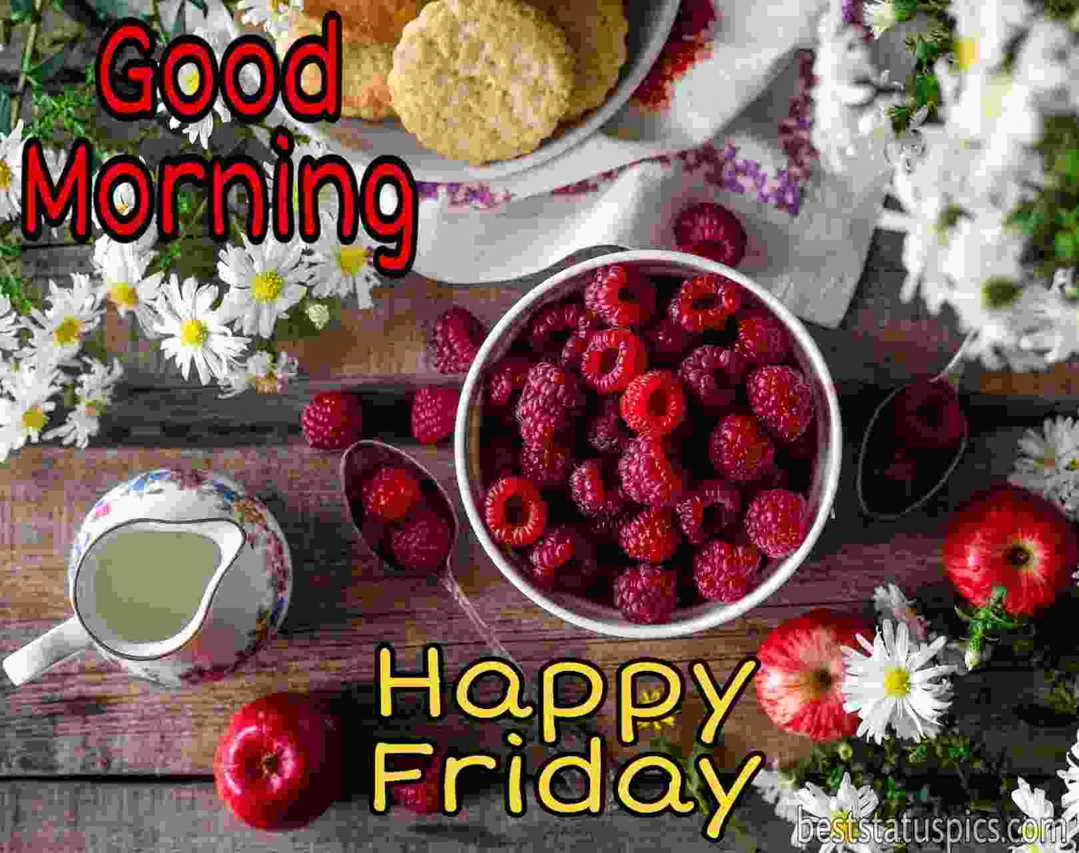 47+ Good Morning Happy Friday Images, Quotes, Whatsapp - Best Status Pics