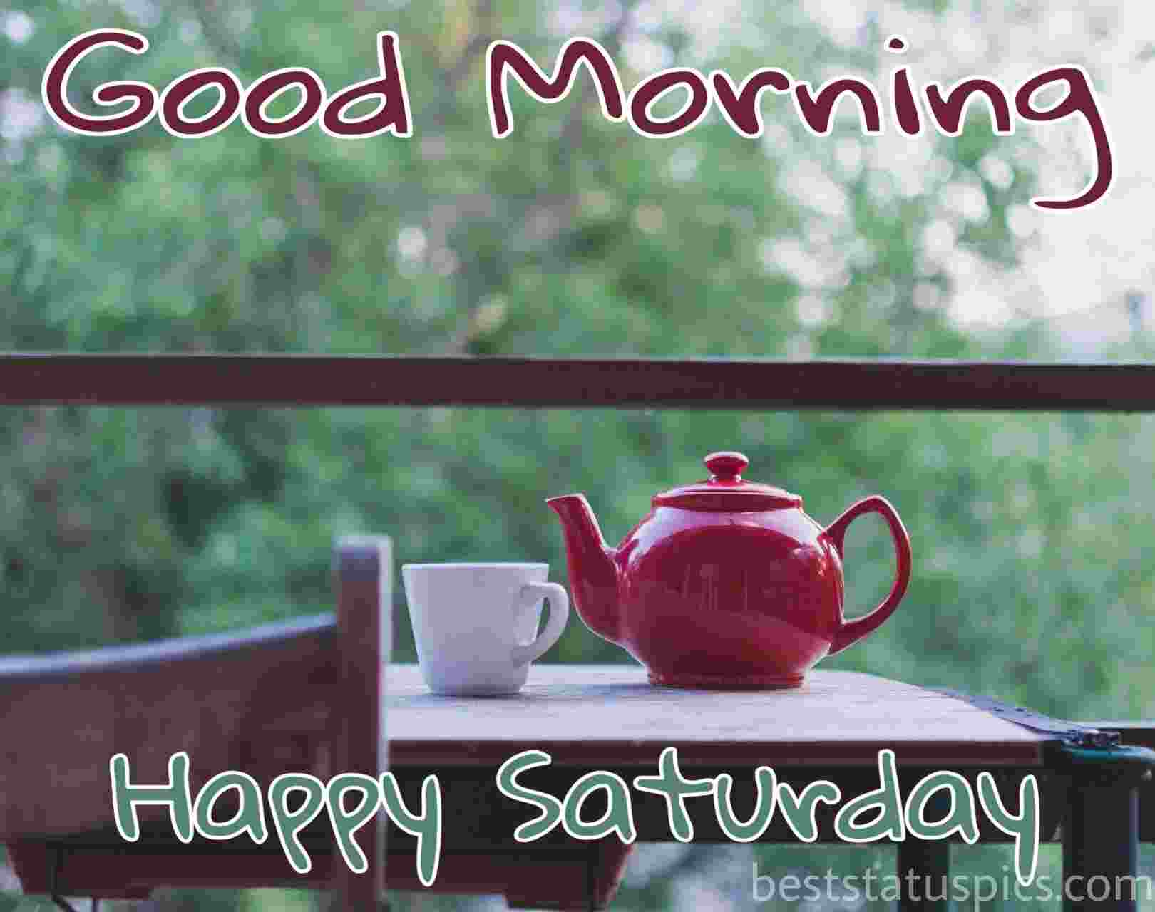 41+ Good Morning Happy Saturday Images HD [2022] Best Status Pics