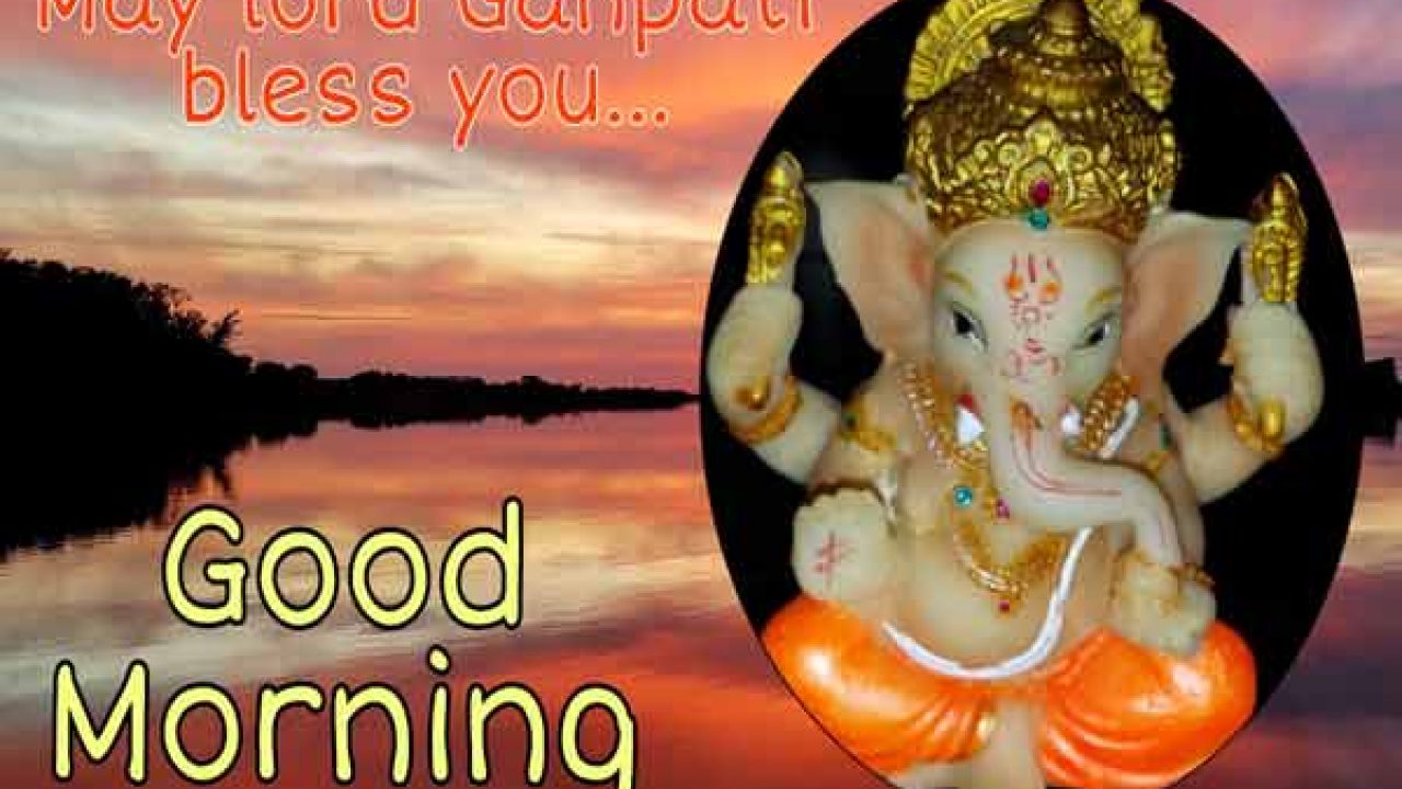 Good Morning Ganesh Ji Images, Photos, Quotes - Best Status Pics