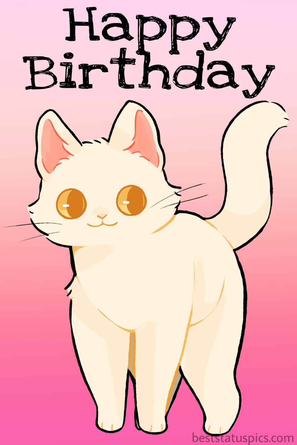 Cute happy birthday images with cat for girl, her, girlfriend, sister, daughter