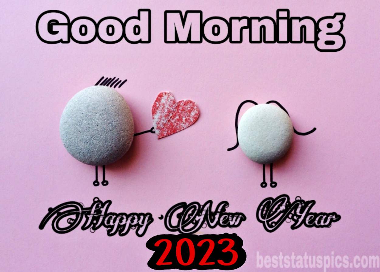 Happy New Year 2023 Good Morning greeting card for love