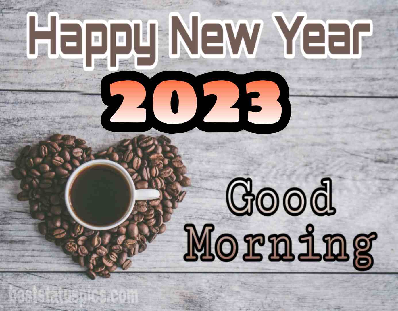 Happy New Year 2023 Good Morning images with coffee and love for Whatsapp DP