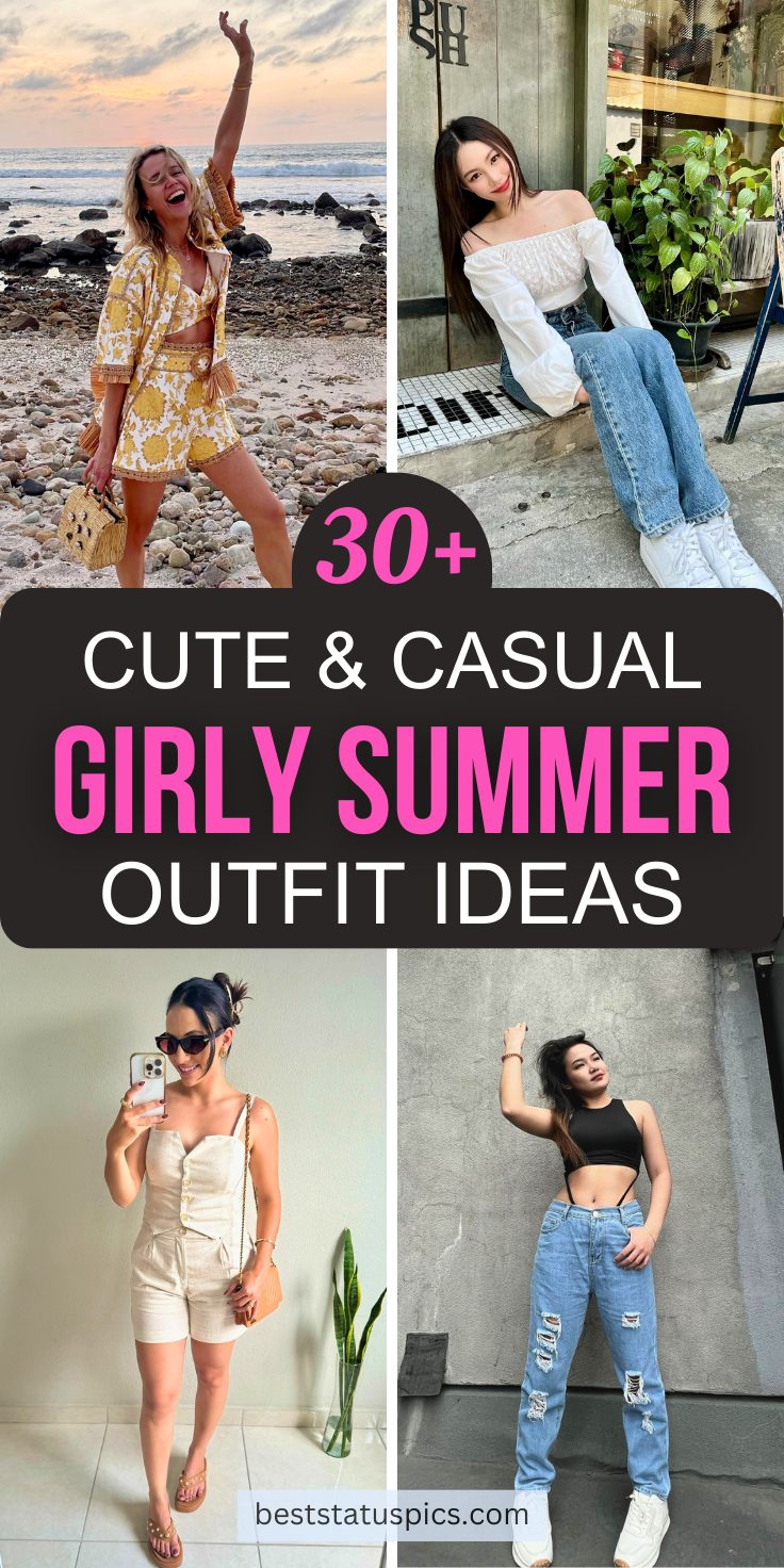 30+ Cute & Casual Girly Summer Outfit Ideas