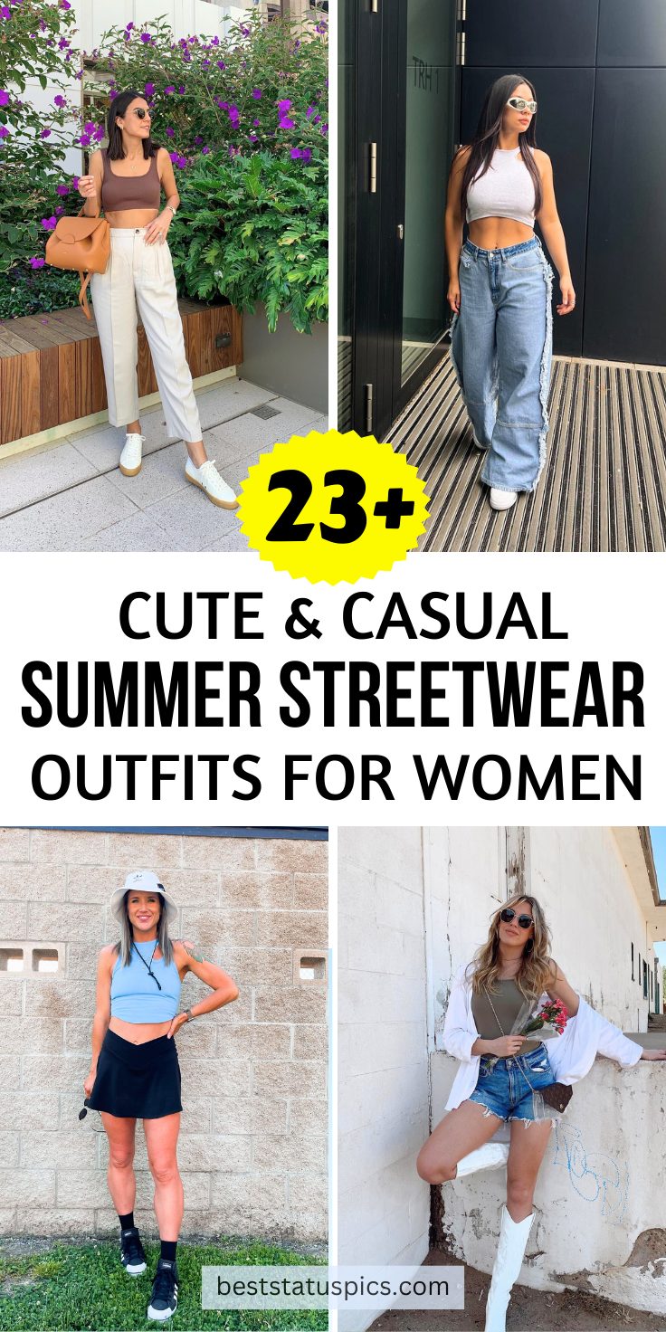 25+ Cute Summer Streetwear Outfit Ideas for Women