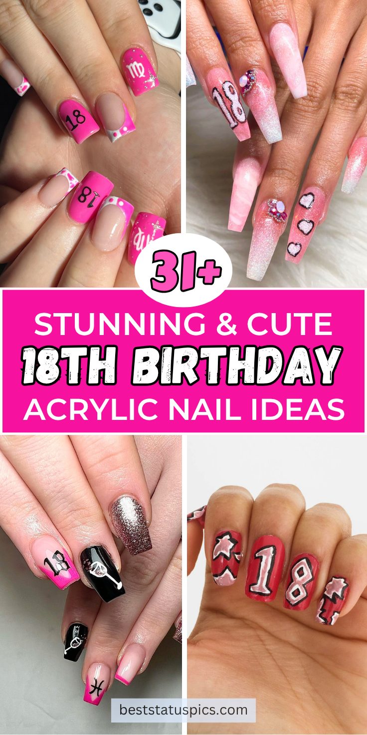 31+ Cute & Best 18th Birthday Acrylic Nail Ideas