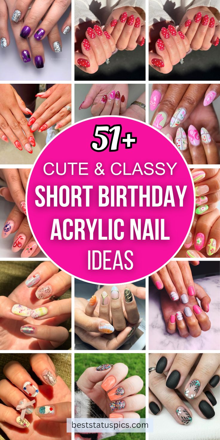 51+ Cute Short Acrylic Birthday Nail Ideas