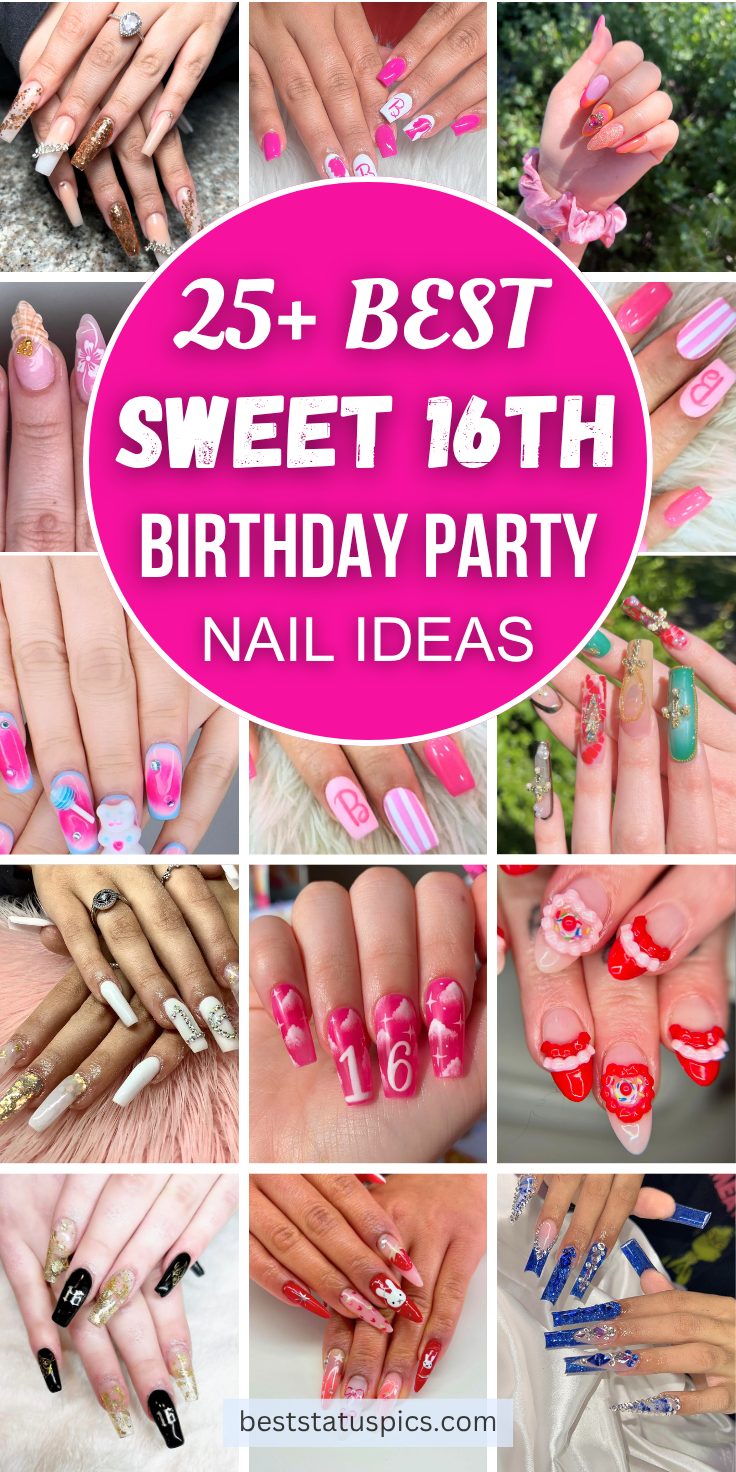 25+ Best Sweet 16 Nail Ideas for 16th Birthday Party