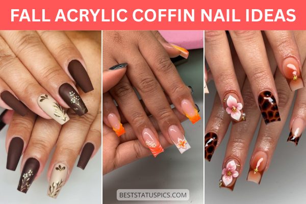 23+ Best Fall Acrylic Coffin Nail designs