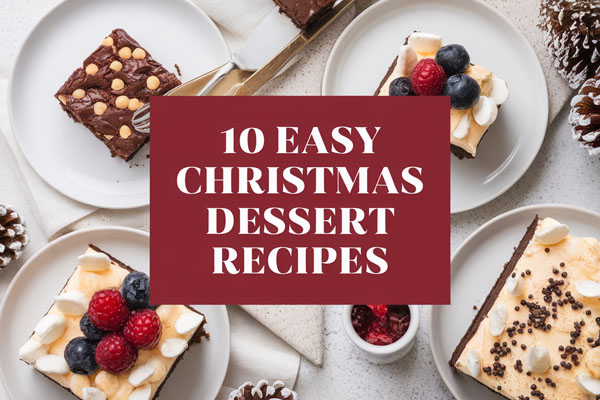 10 Easy Christmas Dessert Recipes for the Holidays