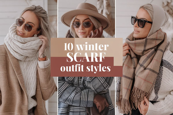 10 Classy Winter Scarf Outfit Styles to Steal