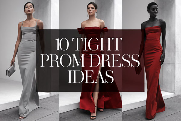 10 Cute Tight Prom Dress Ideas to Love